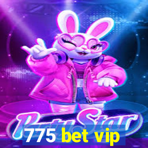 775 bet vip